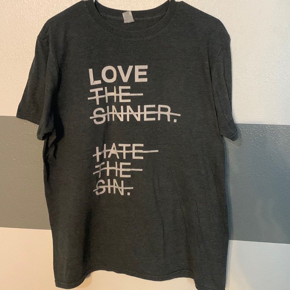 “Love the sinner, hate the sin” | GilDan softstyle | Large